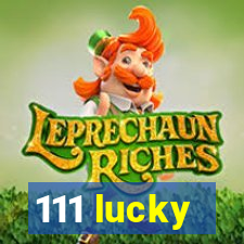 111 lucky